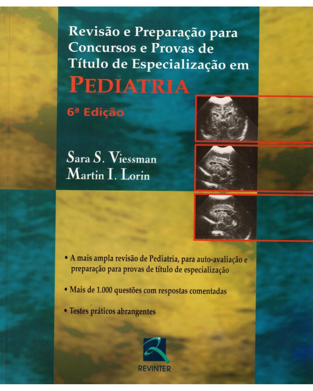 Pediatria - revisão e preparação para concursos e provas de título de especialização - 6ª Edição | 2005