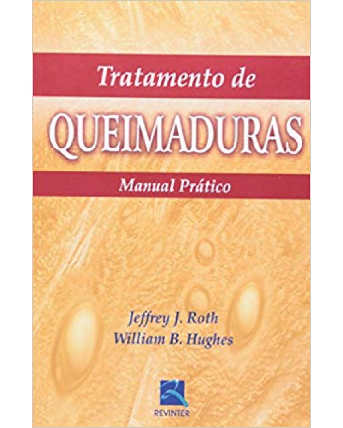 Tratamento de queimaduras - manual prático - 1ª Edição | 2006