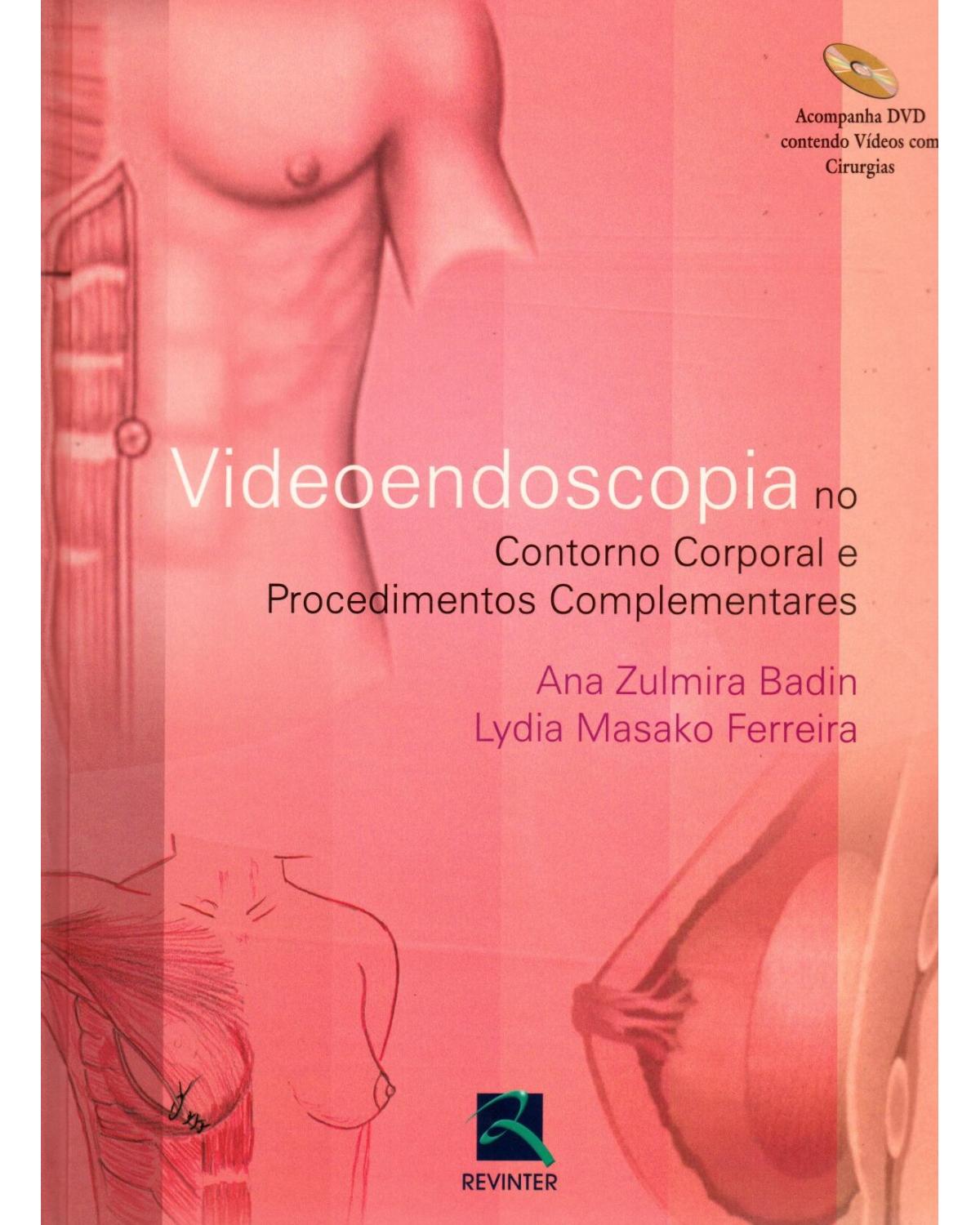 Vídeoendoscopia no contorno corporal e procedimentos complementares - 1ª Edição | 2007