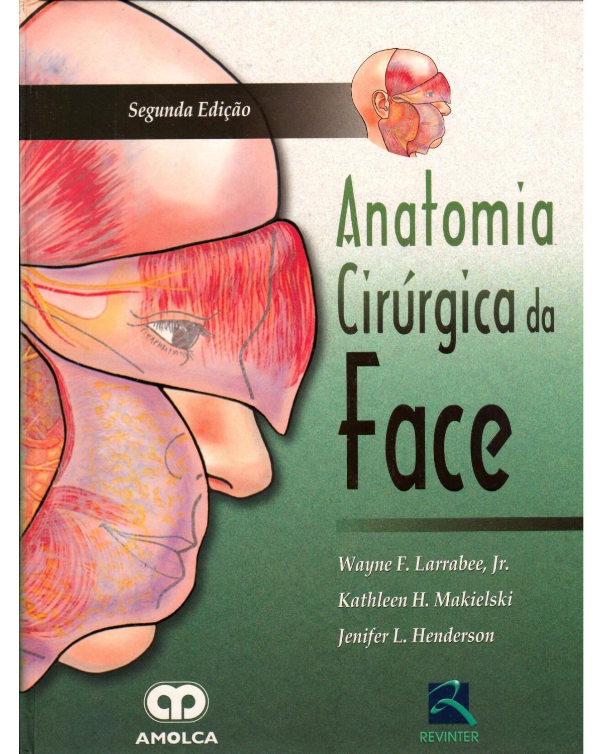 Anatomia cirúrgica da face - 2ª Edição | 2007