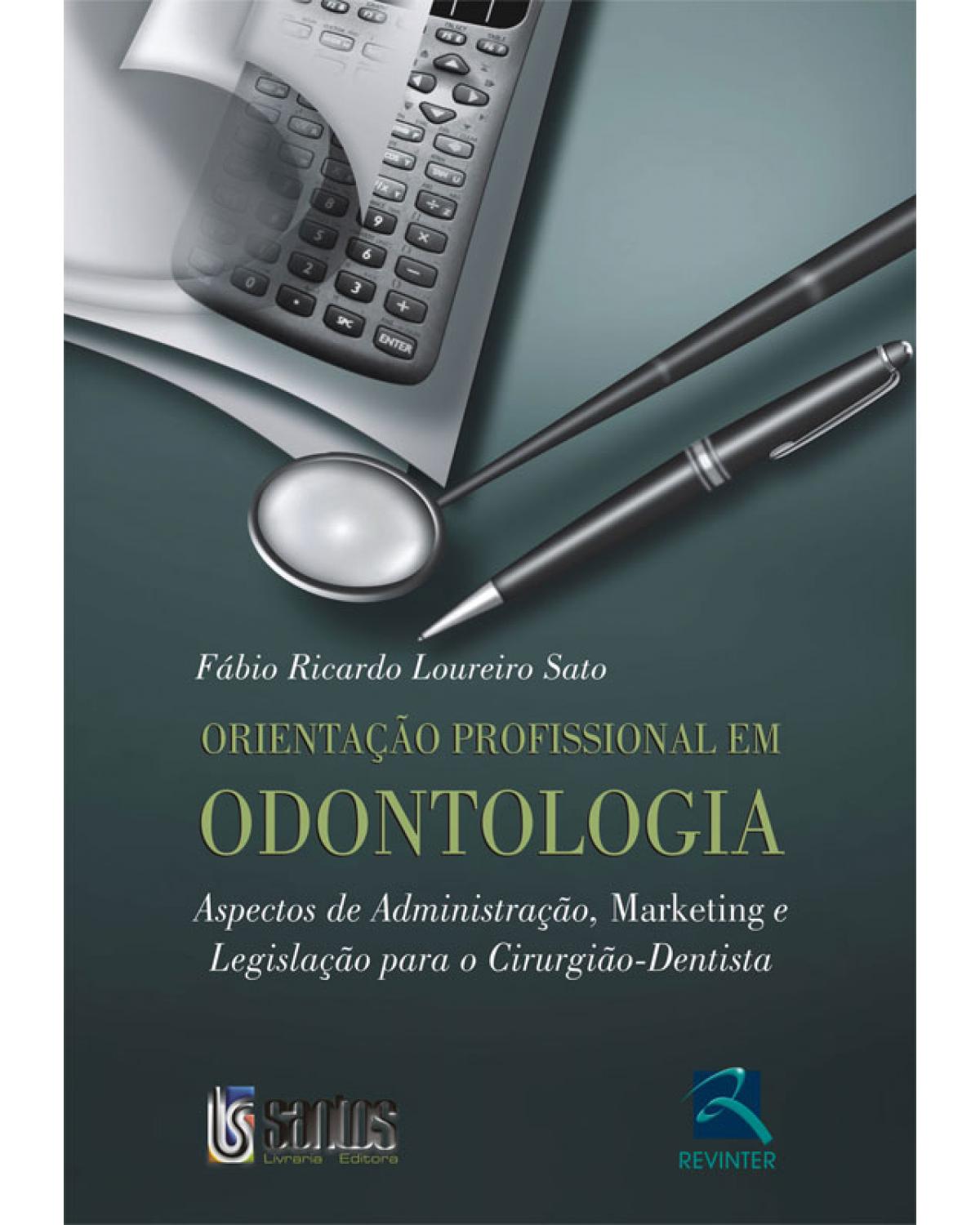 Orientação profissional em odontologia - 1ª Edição | 2007