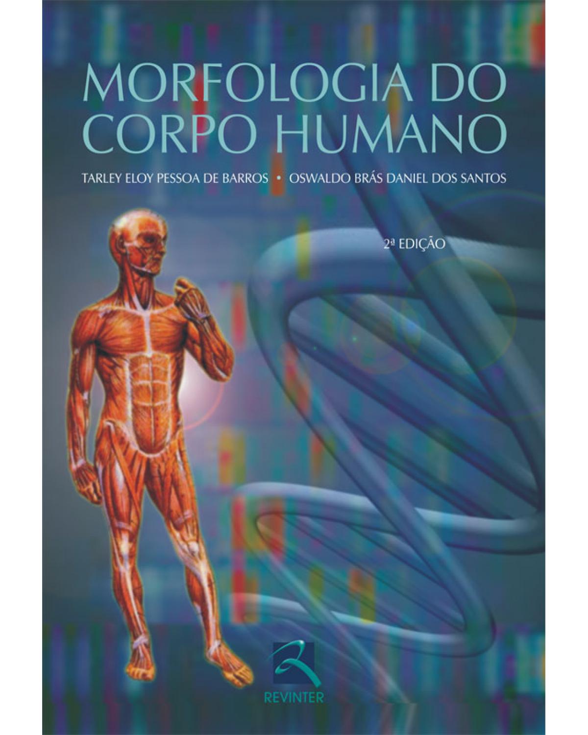 Morfologia do corpo humano - 2ª Edição | 2007