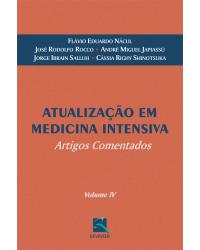 Atualização em medicina intensiva - Volume 4: artigos comentados - 1ª Edição | 2007