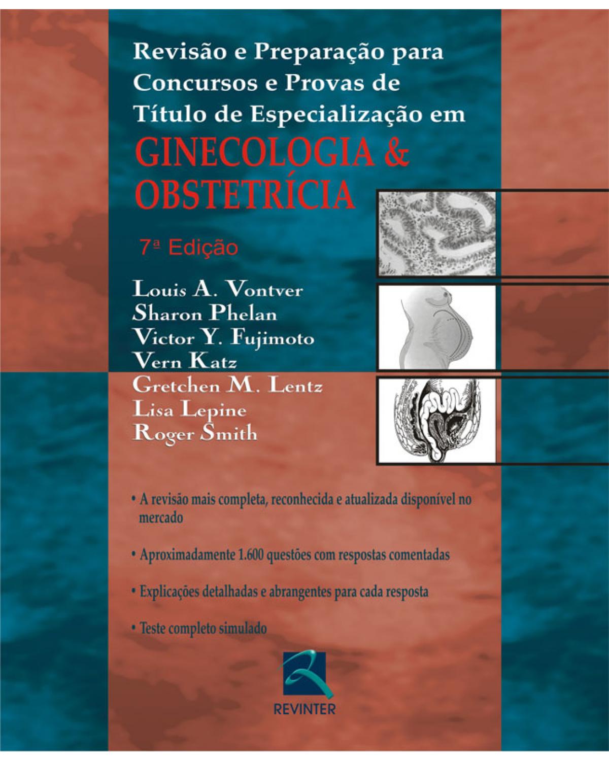 Revisão e preparação para concursos e provas de título de especialização em ginecologia e obstetrícia - 7ª Edição | 2008