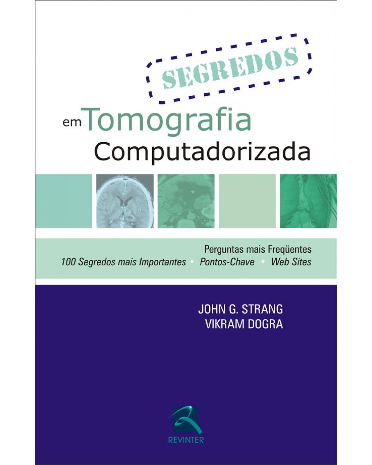Segredos em tomografia computadorizada - 1ª Edição | 2008