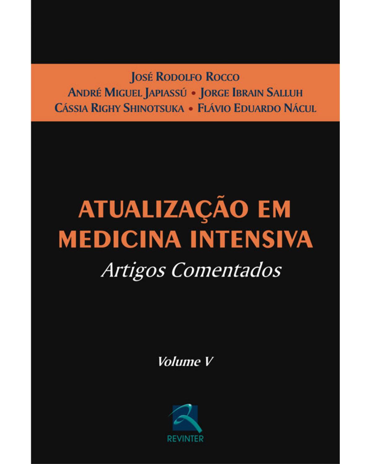 Atualização em medicina intensiva - Volume 5: artigos comentados - 1ª Edição | 2008