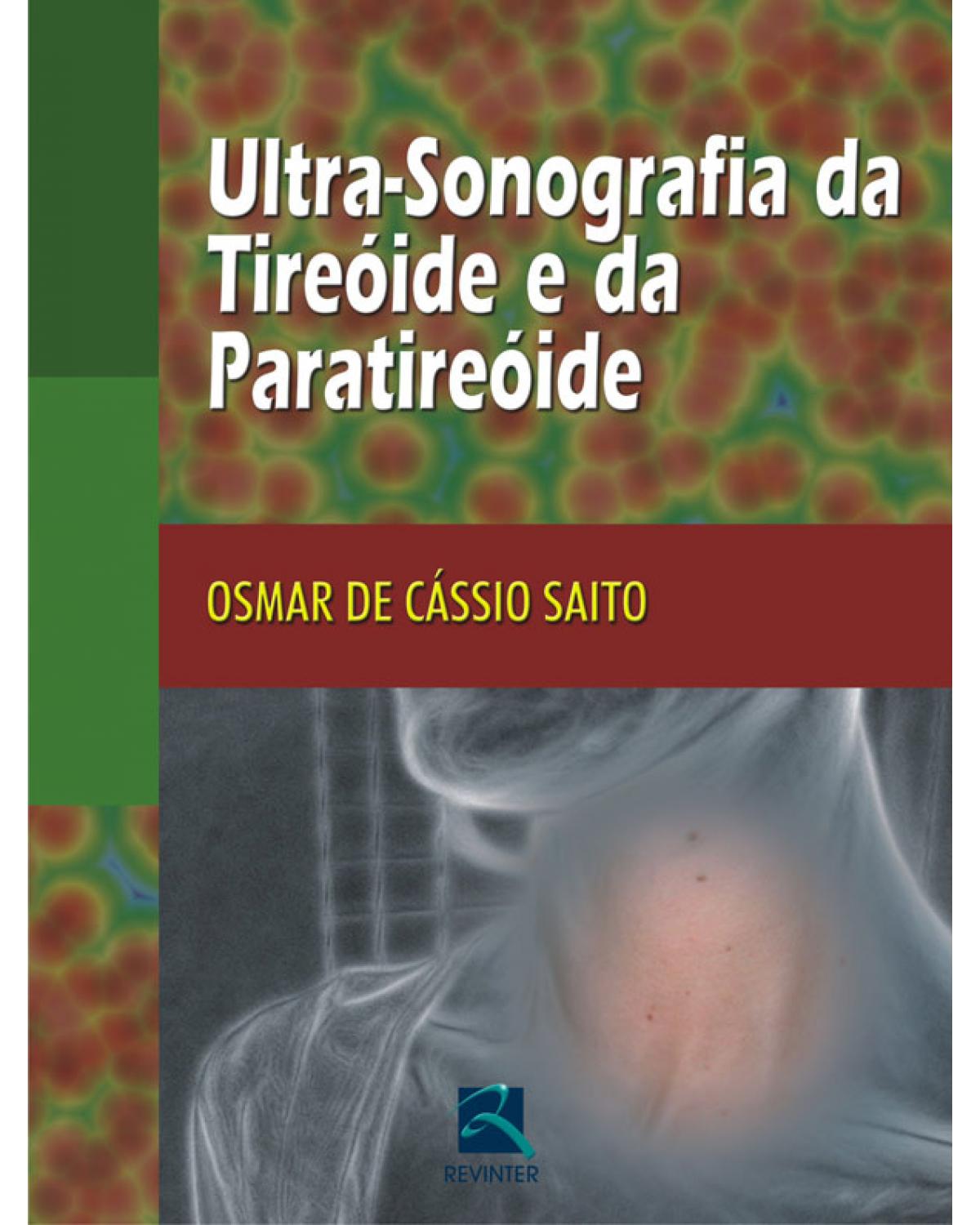 Ultra-sonografia da tireóide e da paratireóide - 1ª Edição | 2008