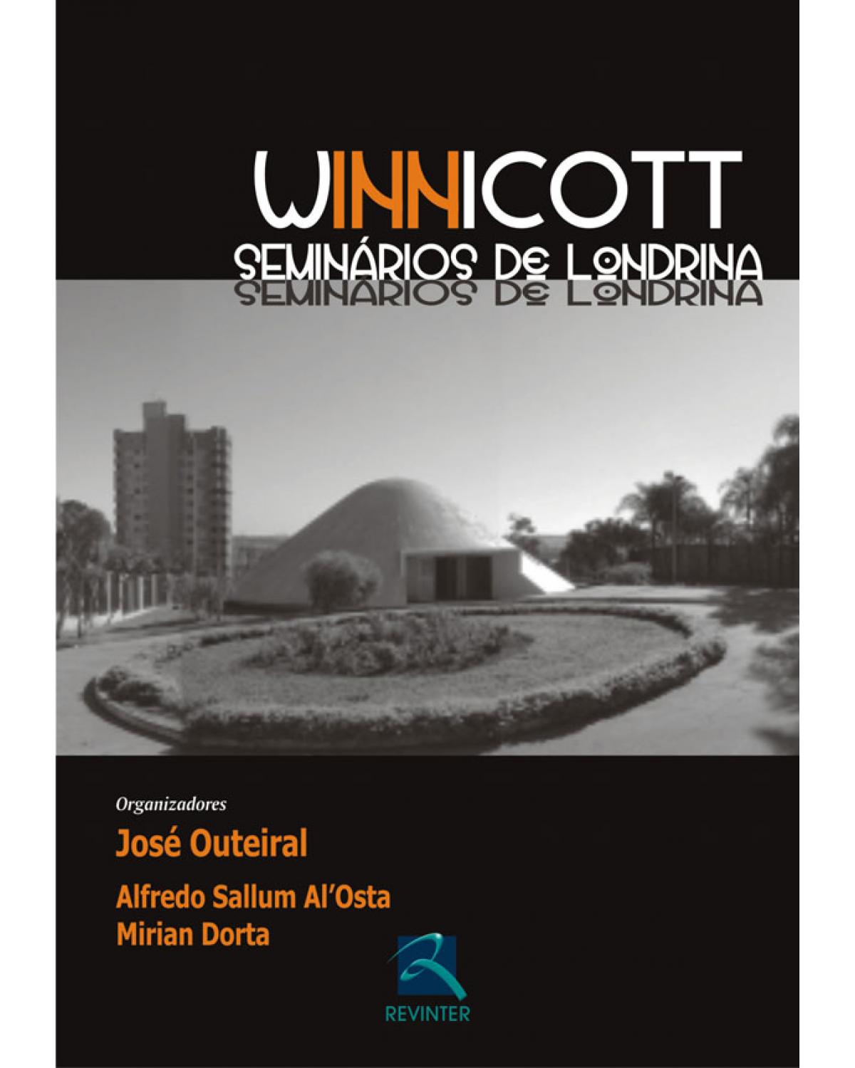 Winnicott - seminários de Londrina - 1ª Edição | 2009