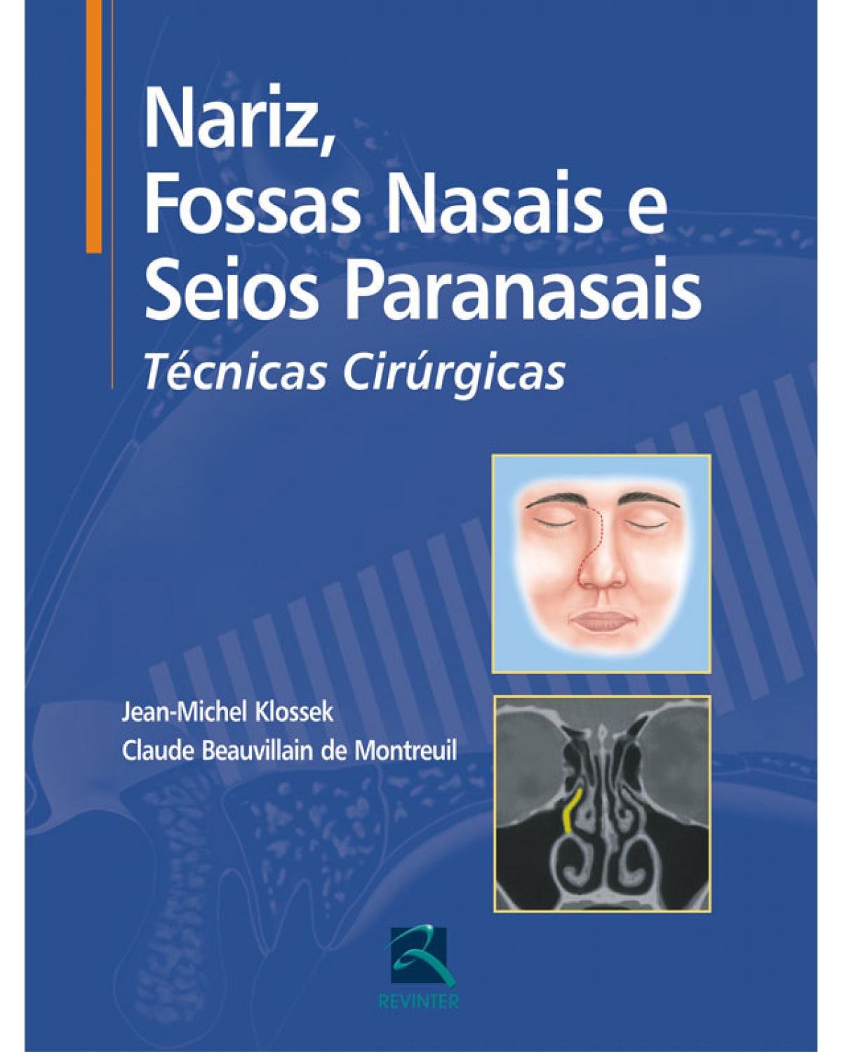 Nariz, fossas nasais e seios paranasais - técnicas cirúrgicas - 1ª Edição | 2009