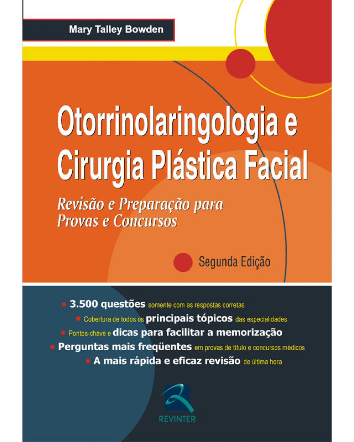 Otorrinolaringologia e cirurgia plástica facial - revisão e preparação para provas e concursos - 2ª Edição | 2009