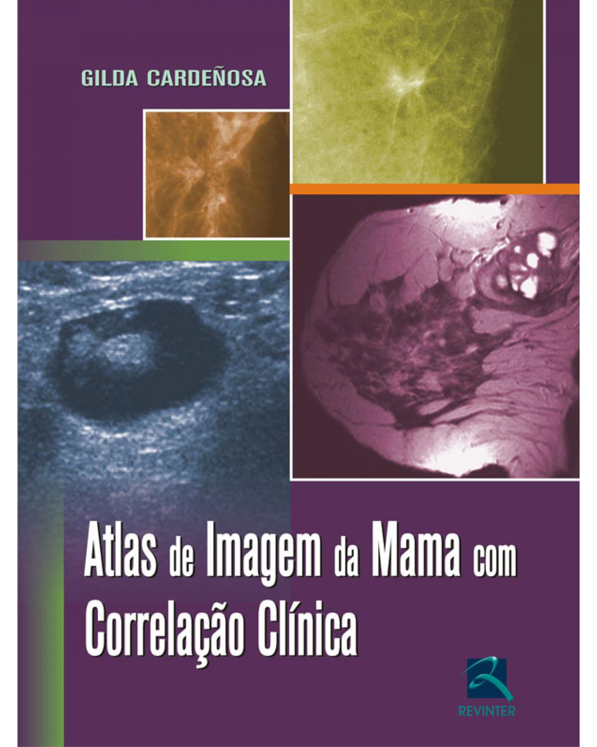 Atlas de imagem da mama com correlação clínica - 1ª Edição | 2009