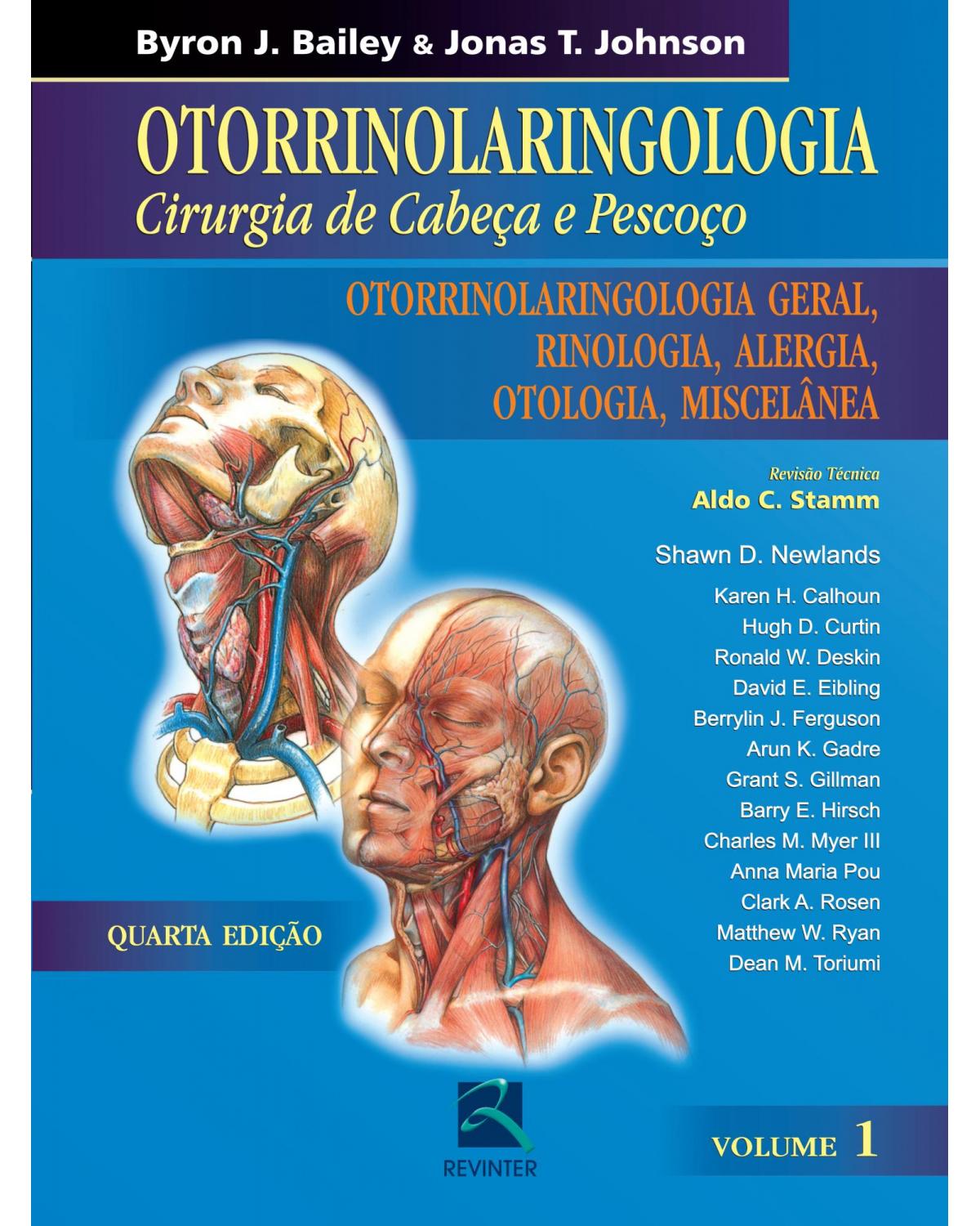 Otorrinolaringologia - Volume 1: cirurgia de cabeça e pescoço - Otorrinolaringologia geral, rinologia, alergia, otologia e miscelânea - 4ª Edição | 2010