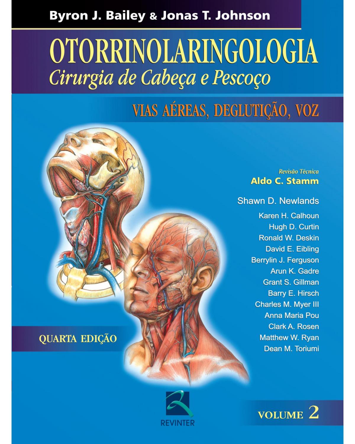 Otorrinolaringologia - Volume 2: cirurgia de cabeça e pescoço - Vias aéreas, deglutição, voz - 4ª Edição | 2010