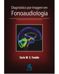 Diagnóstico por imagem em fonoaudiologia - 1ª Edição | 2010