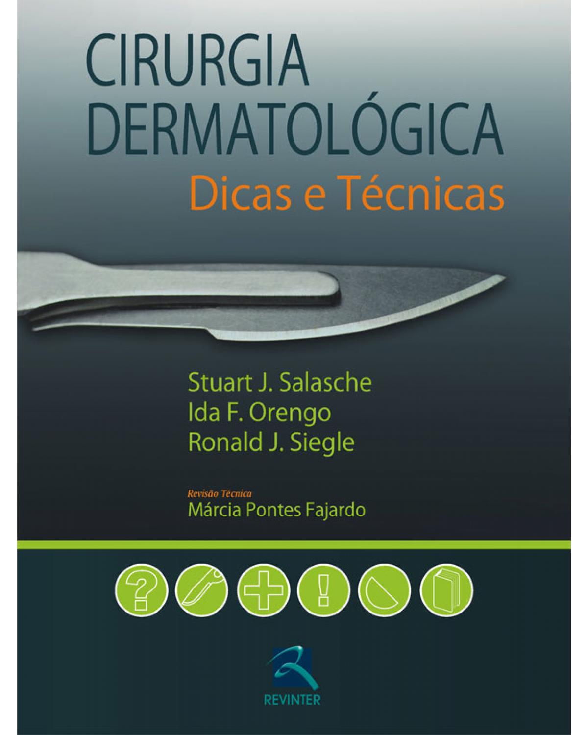 Cirurgia dermatológica - dicas e técnicas - 1ª Edição | 2010