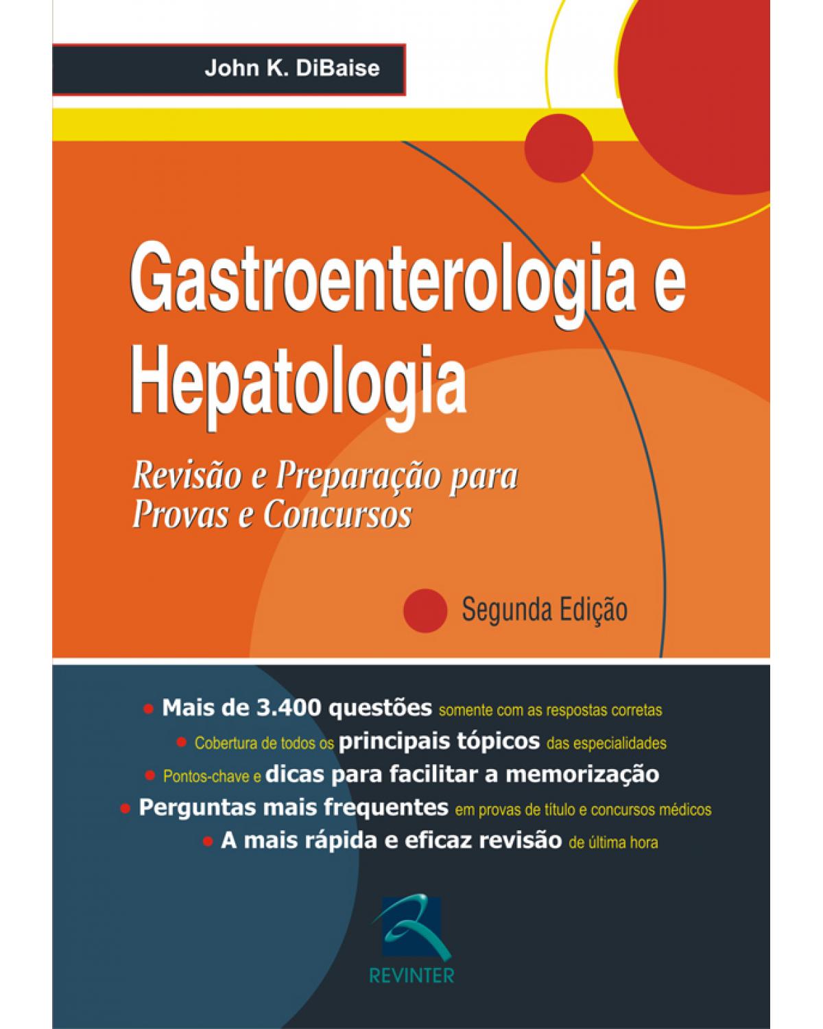 Gastroenterologia e hepatologia - revisão e preparação para provas e concursos - 2ª Edição | 2010