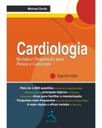 Cardiologia - revisão e preparação para provas e concursos - 2ª Edição | 2010