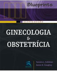 Ginecologia e obstetrícia - 4ª Edição | 2009