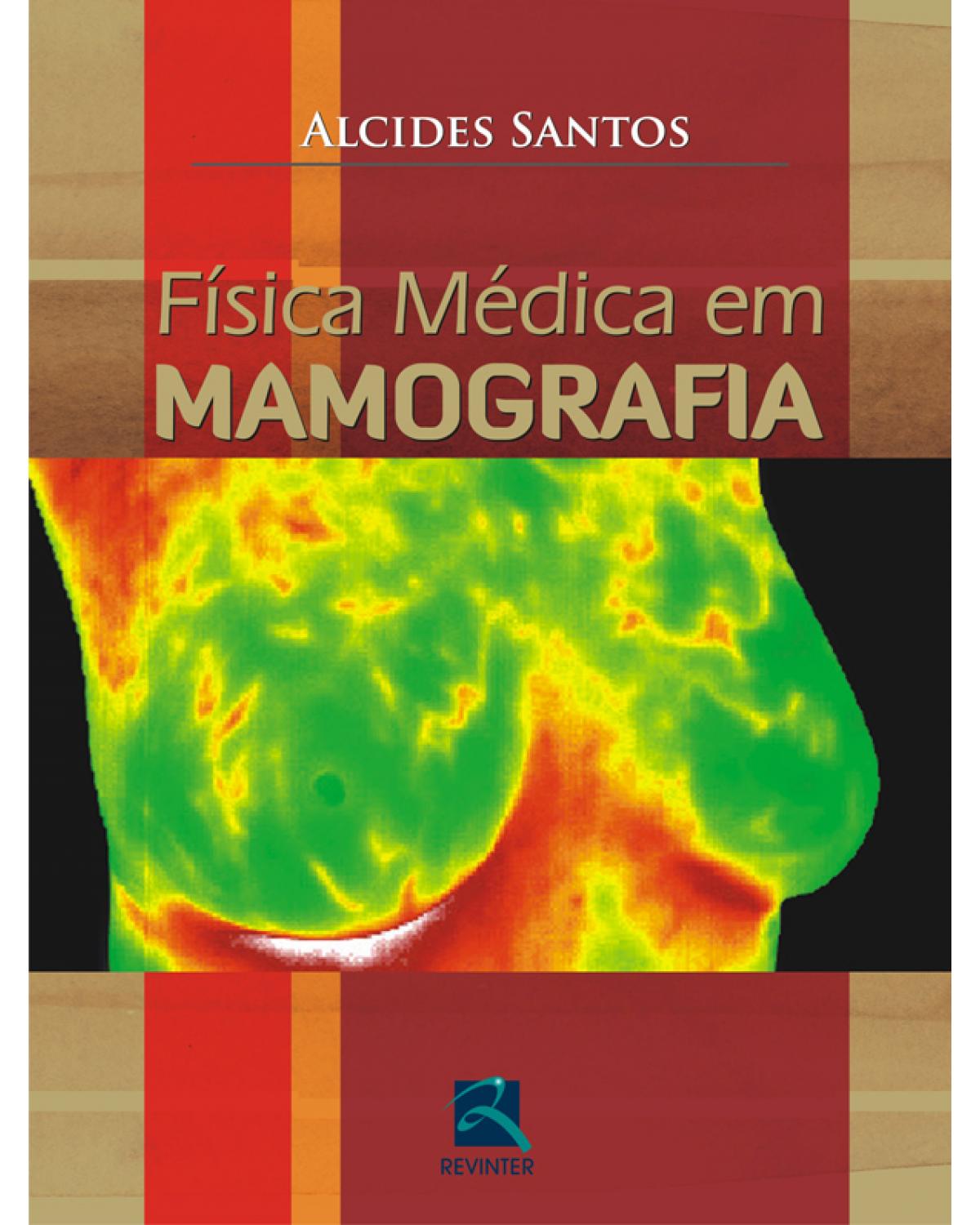 Física médica em mamografia - 1ª Edição | 2010
