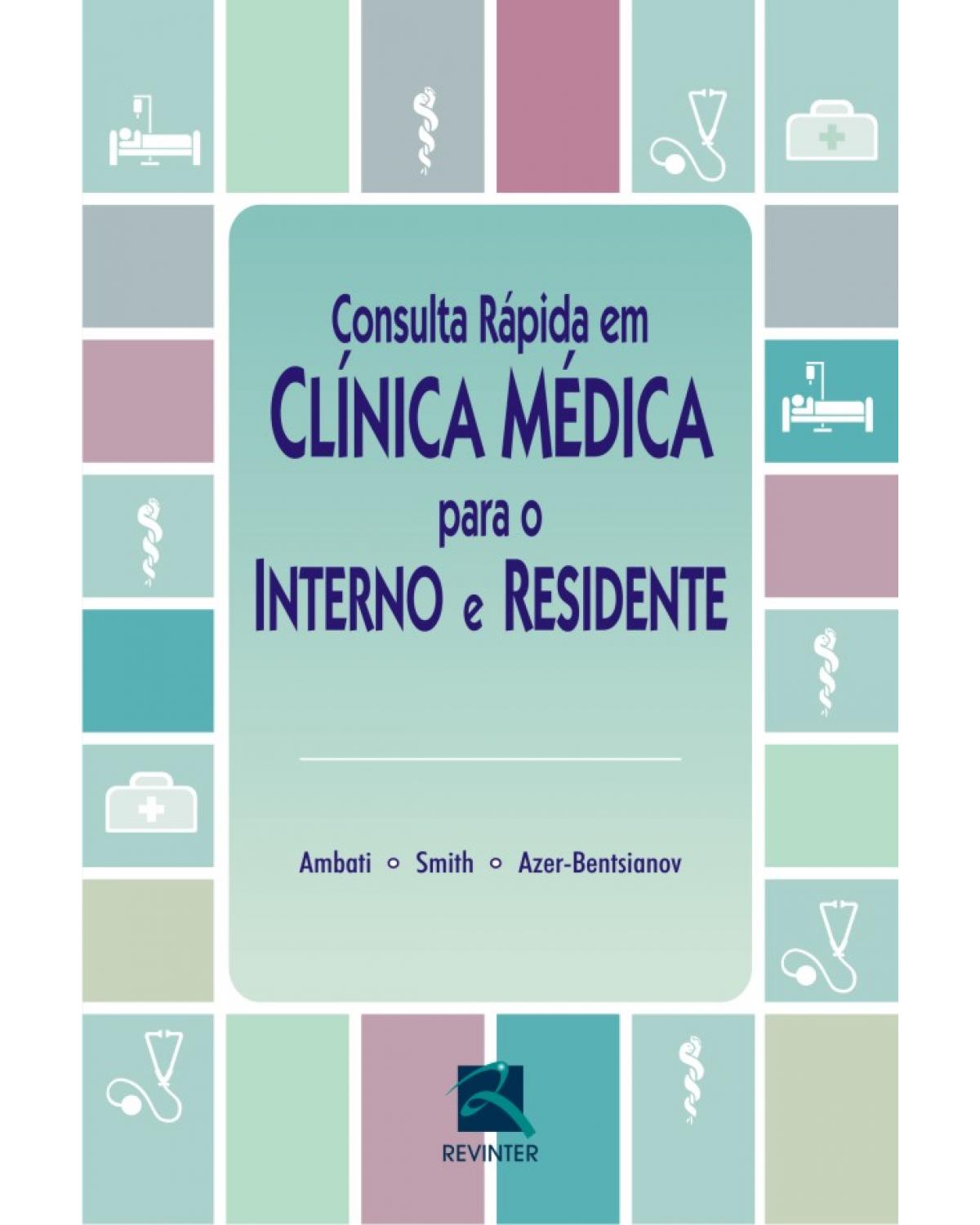 Consulta rápida em clínica médica para o interno e residente - 1ª Edição | 2010