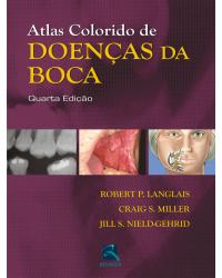 Atlas colorido de doenças da boca - 4ª Edição | 2010