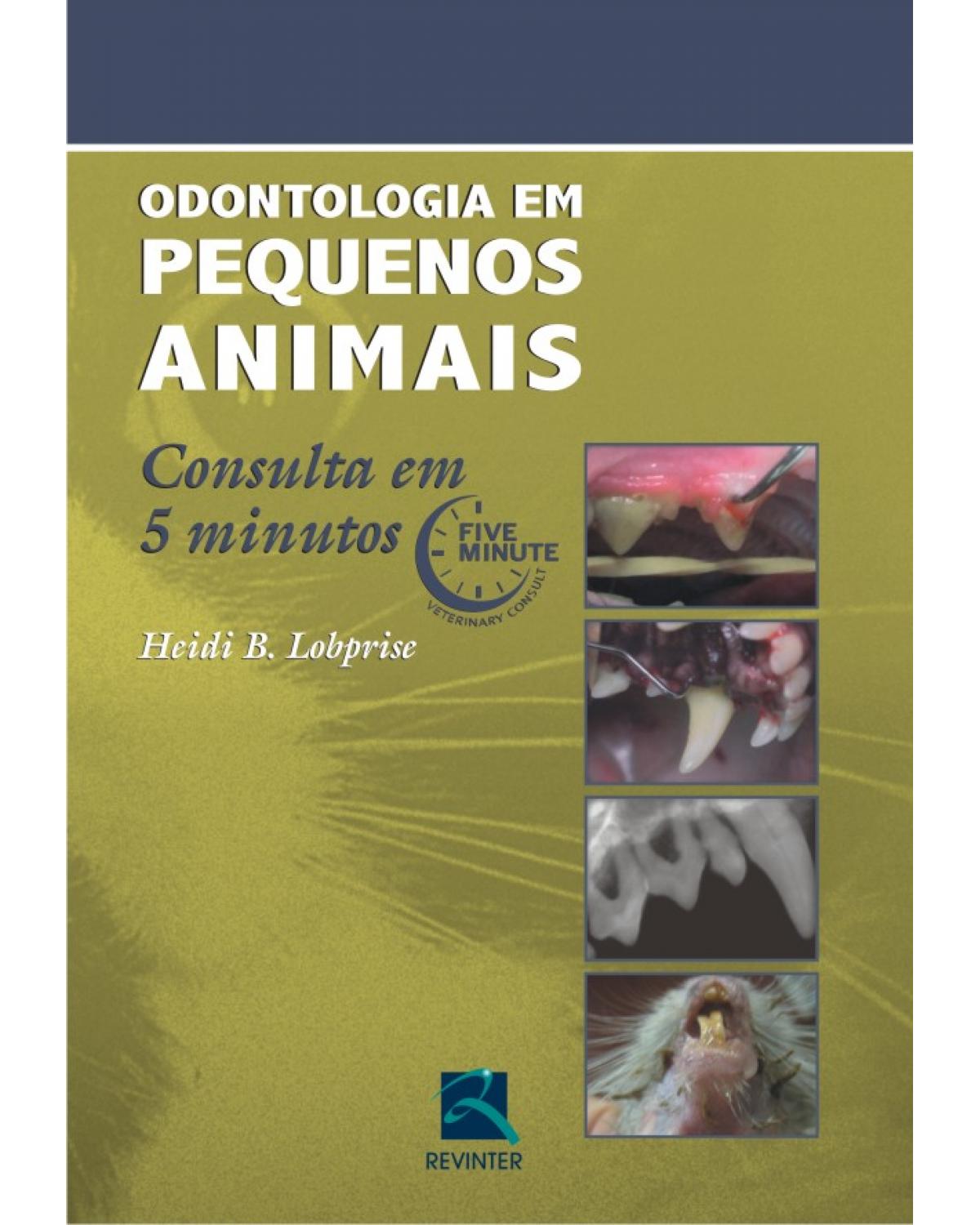 Odontologia em pequenos animais - consulta em 5 minutos - 1ª Edição | 2015