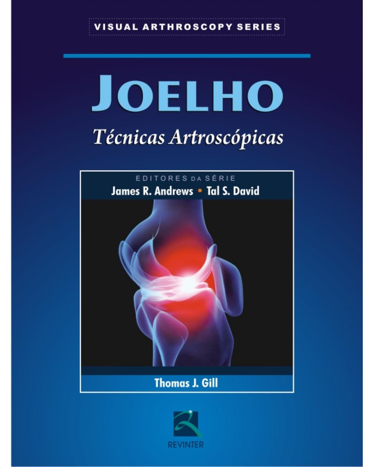 Joelho - técnicas artroscópicas - 1ª Edição | 2011