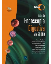 Atlas de endoscopia digestiva da SOBED - 1ª Edição | 2011