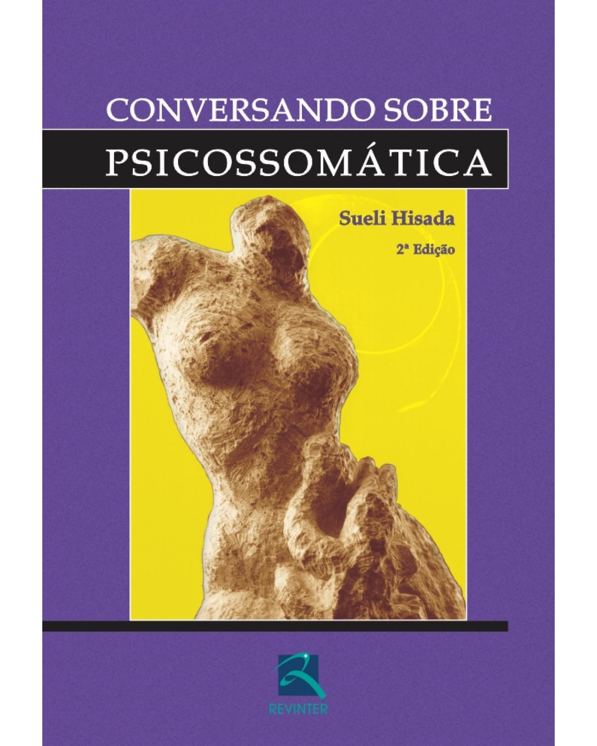 Conversando sobre psicossomática - 2ª Edição | 2011