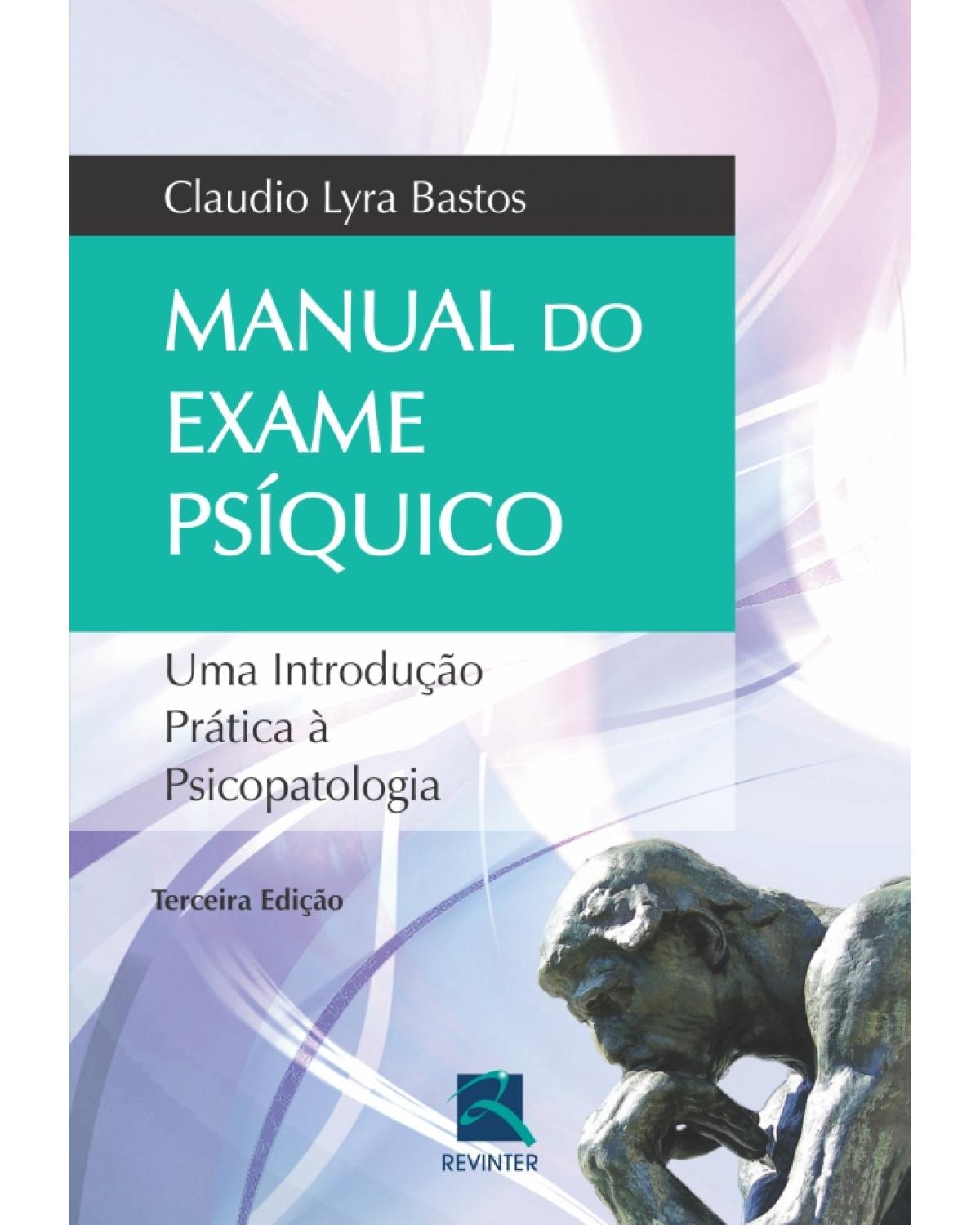 Manual do exame psíquico - uma introdução prática à psicopatologia - 3ª Edição | 2011