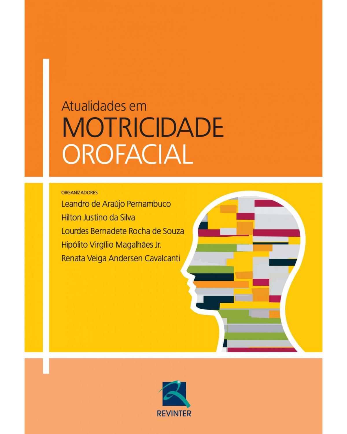 Atualidades em motricidade orofacial - 1ª Edição | 2012