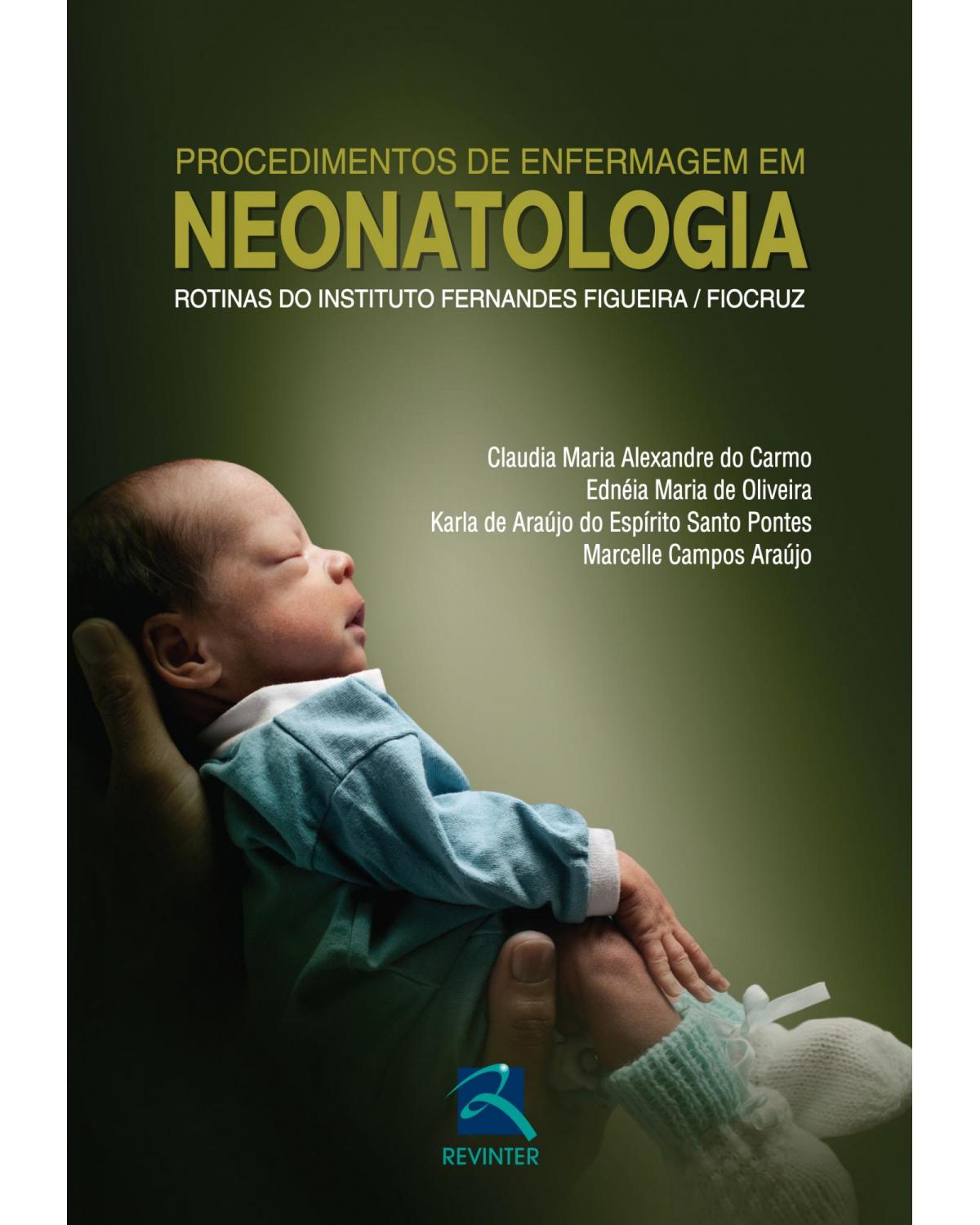 Procedimentos de enfermagem em neonatologia - 1ª Edição | 2012