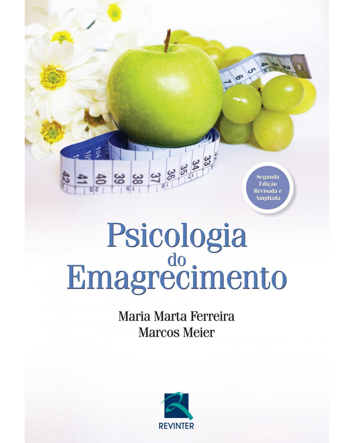 Psicologia do emagrecimento - 2ª Edição | 2012