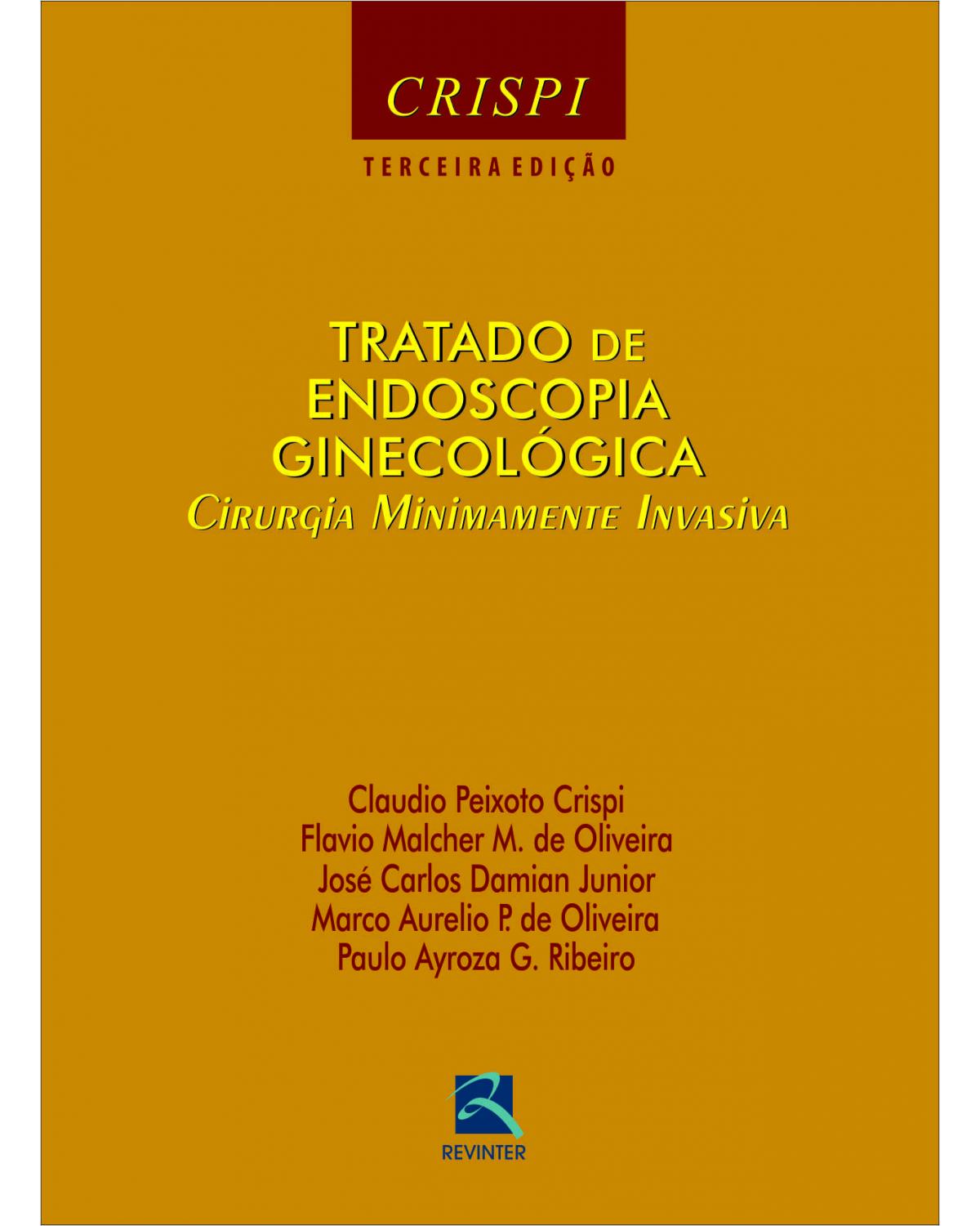 Tratado de endoscopia ginecológica - cirurgia minimamente invavisa - 3ª Edição | 2012