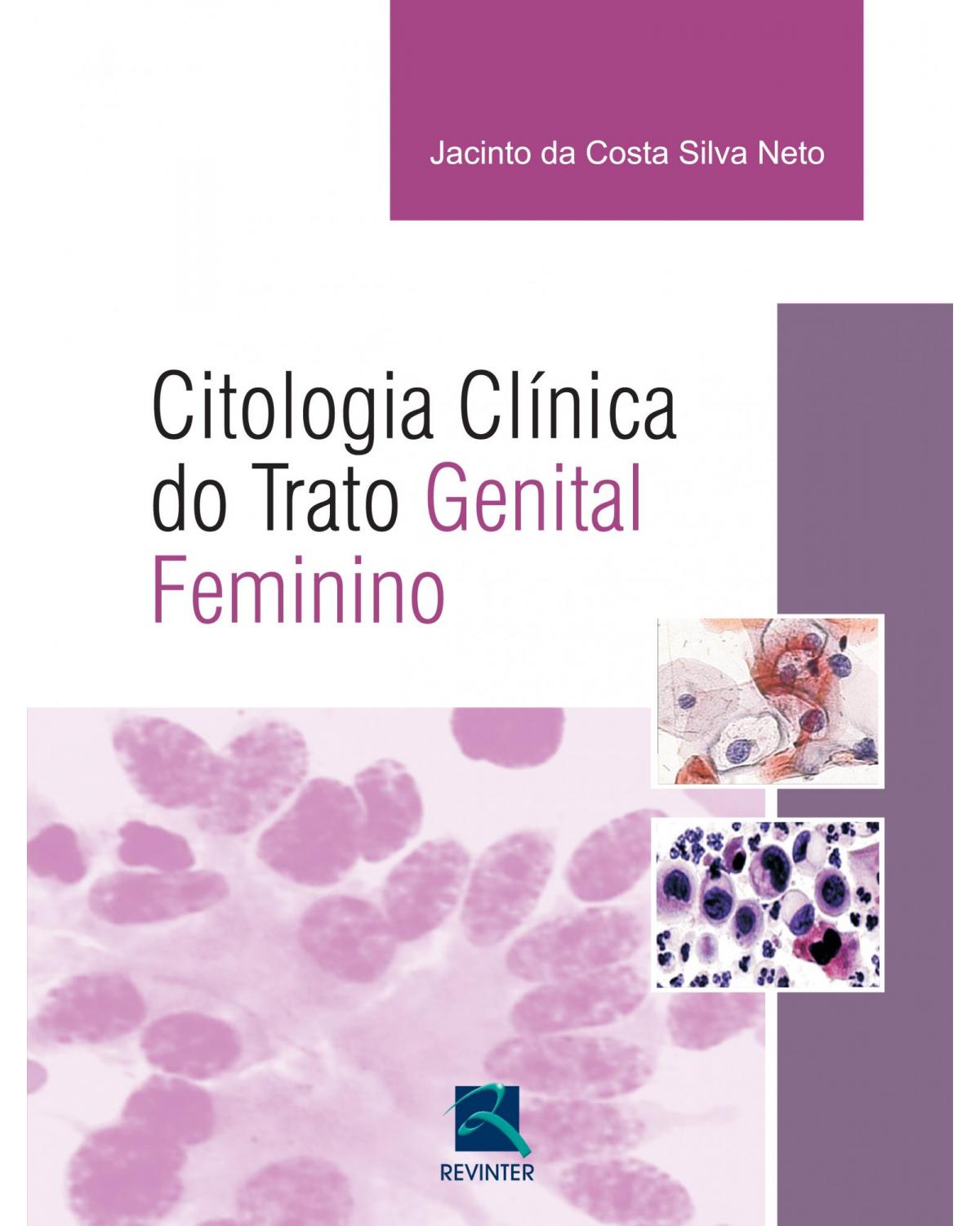 Citologia clínica do trato genital feminino - 1ª Edição | 2012