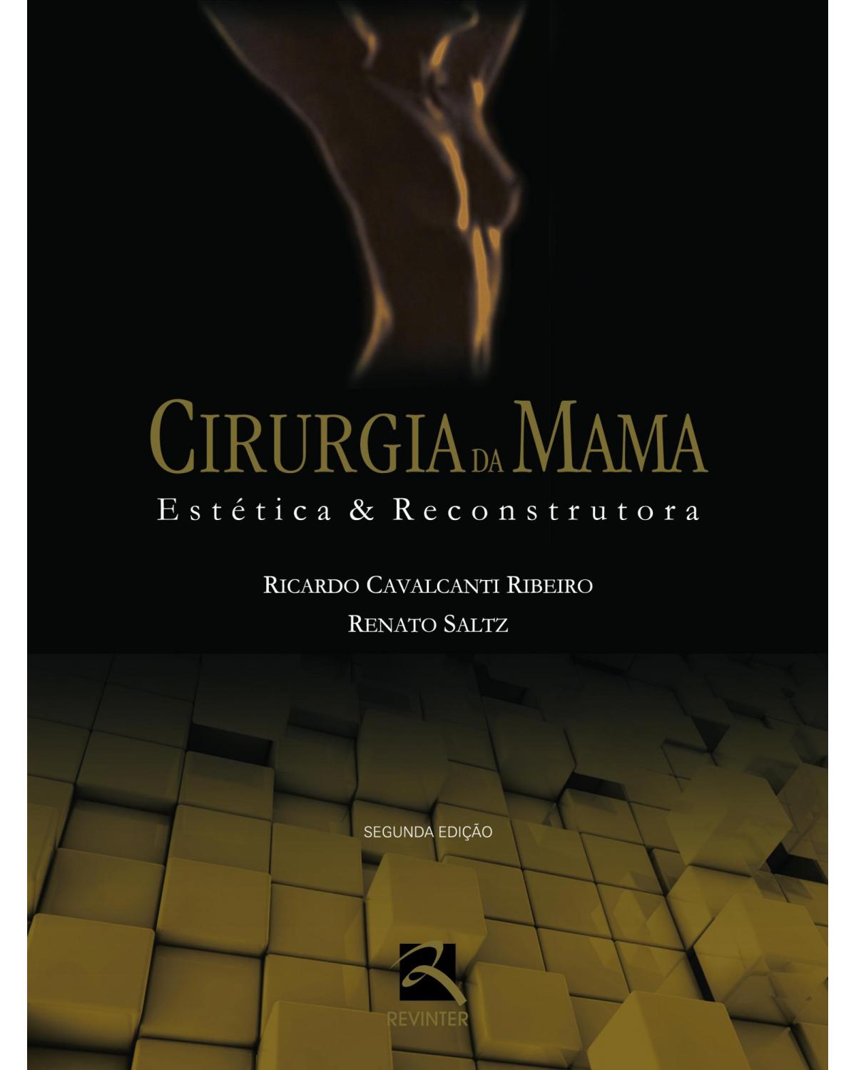 Cirurgia da mama - estética e reconstrutora - 2ª Edição | 2012