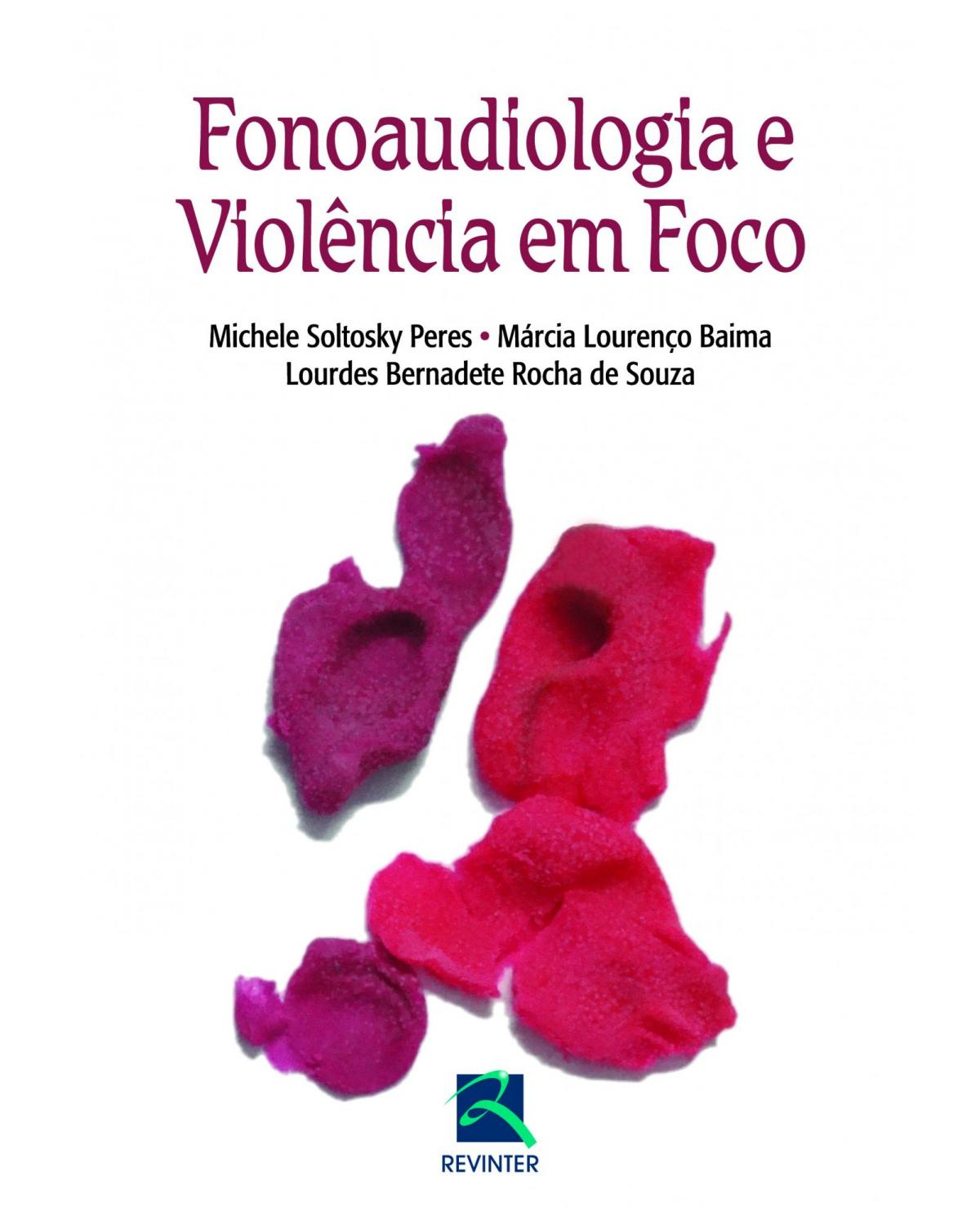 Fonoaudiologia e violência em foco - 1ª Edição | 2012