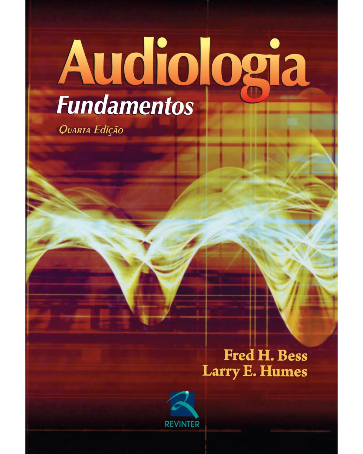 Audiologia - fundamentos - 4ª Edição | 2012