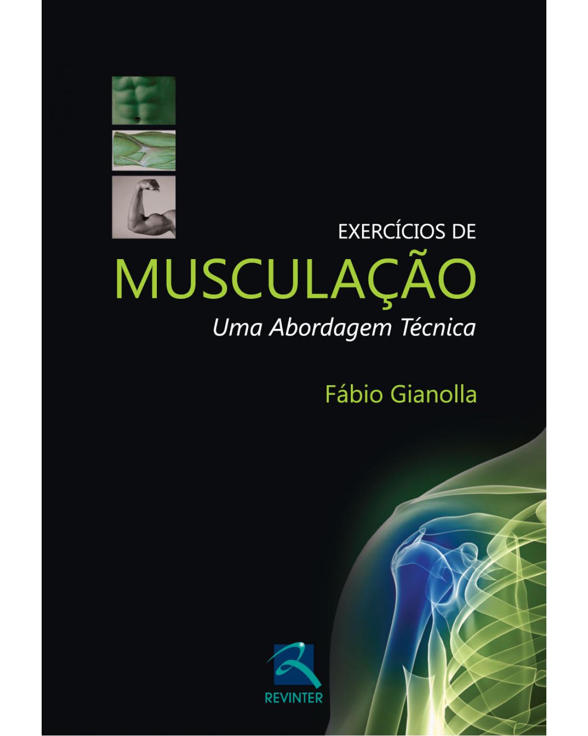 Exercícios de musculação - uma abordagem técnica - 1ª Edição | 2013