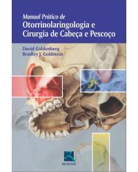 Manual prático de otorrinolaringologia e cirurgia de cabeça e pescoço - 1ª Edição | 2014