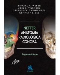 Netter - Anatomia radiológica concisa - 2ª Edição | 2016