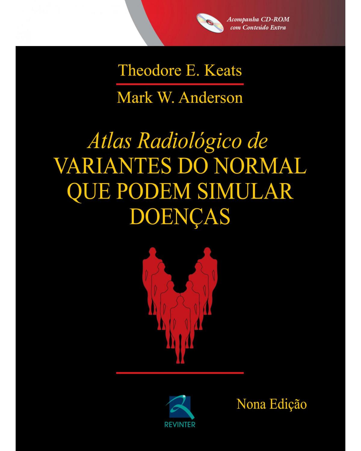 Atlas radiológico de variantes do normal que podem simular doenças - 9ª Edição | 2014