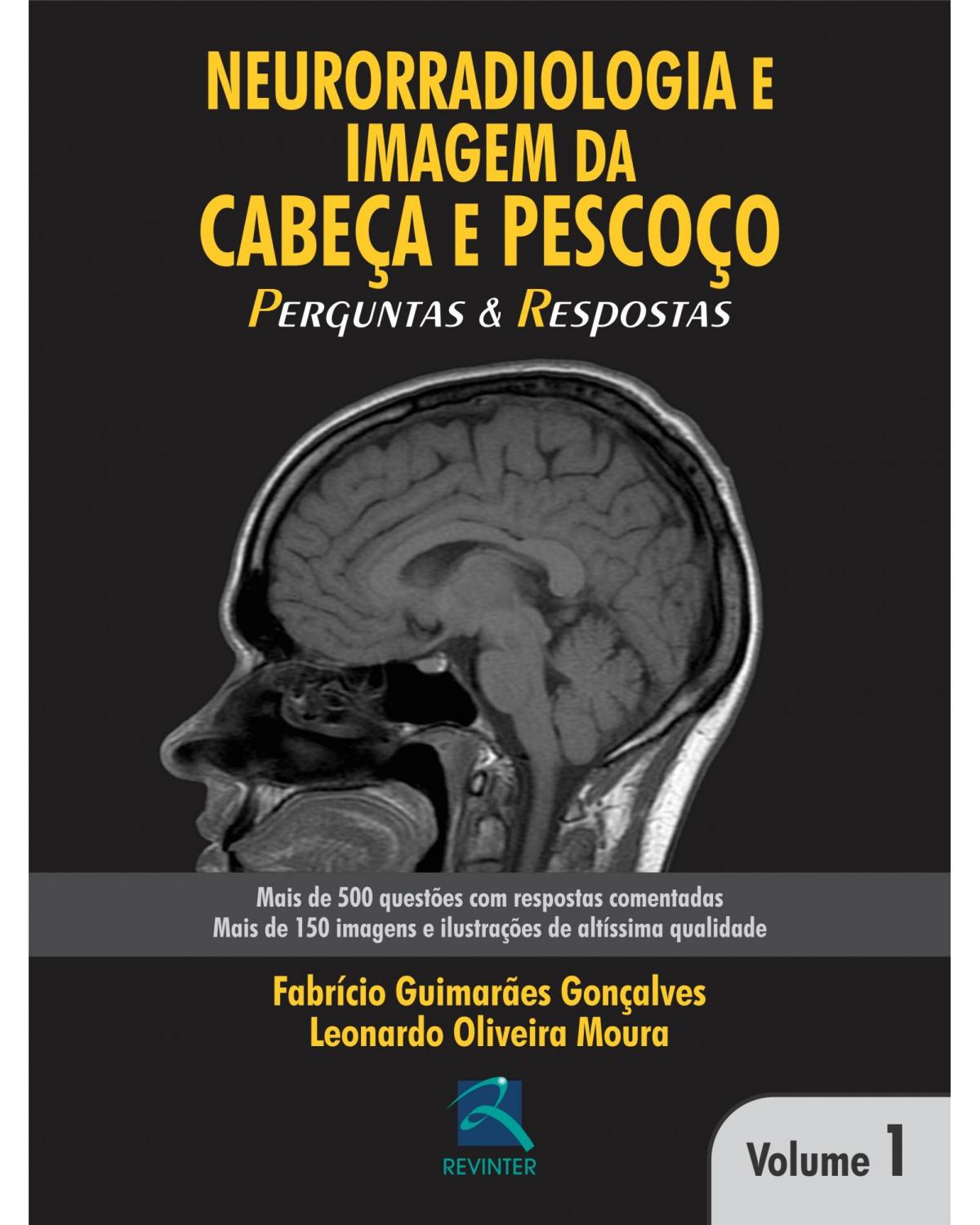 Neurorradiologia e imagem da cabeça e pescoço - Volume 1: perguntas e respostas - 1ª Edição | 2013