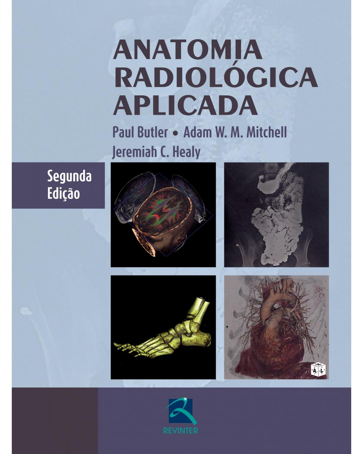 Anatomia radiológica aplicada - 2ª Edição | 2014
