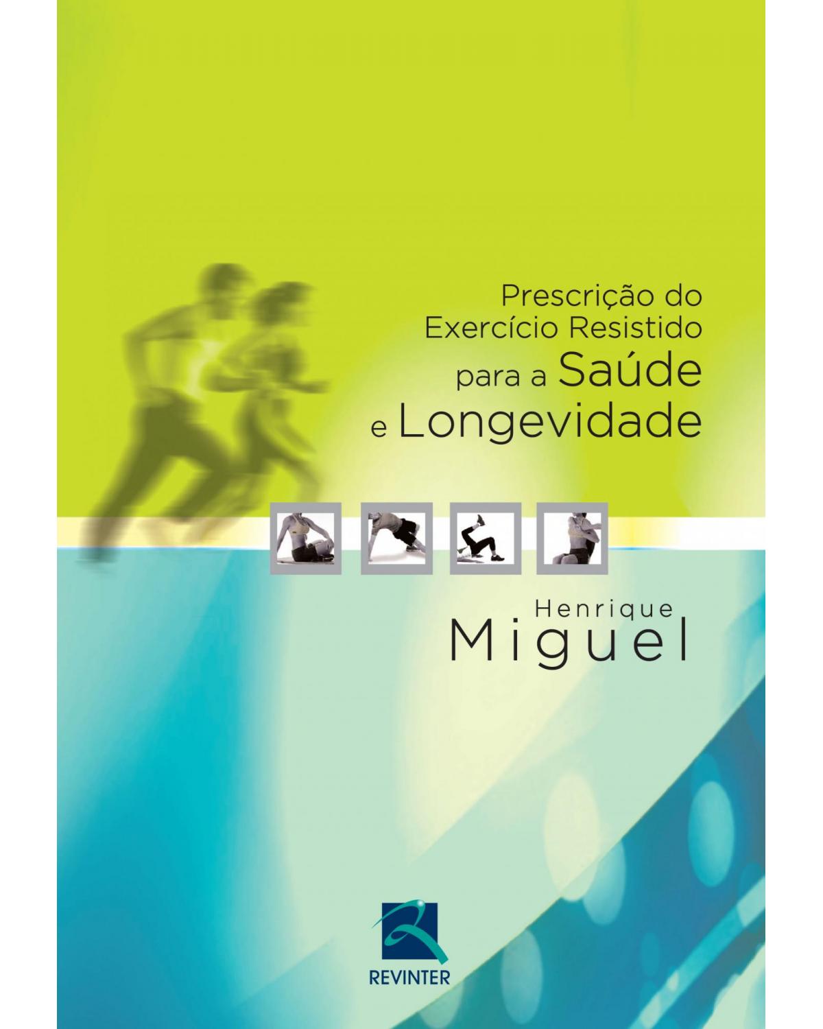 Prescrição do exercício resistido para a saúde e longevidade - 1ª Edição | 2014