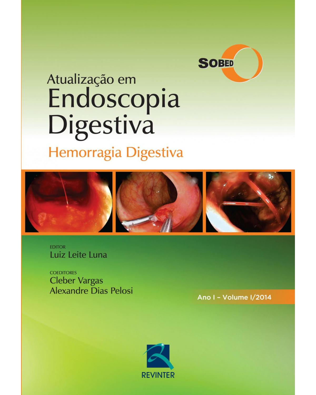 Atualização em endoscopia digestiva - Volume 1: hemorragia digestiva - 1ª Edição | 2014