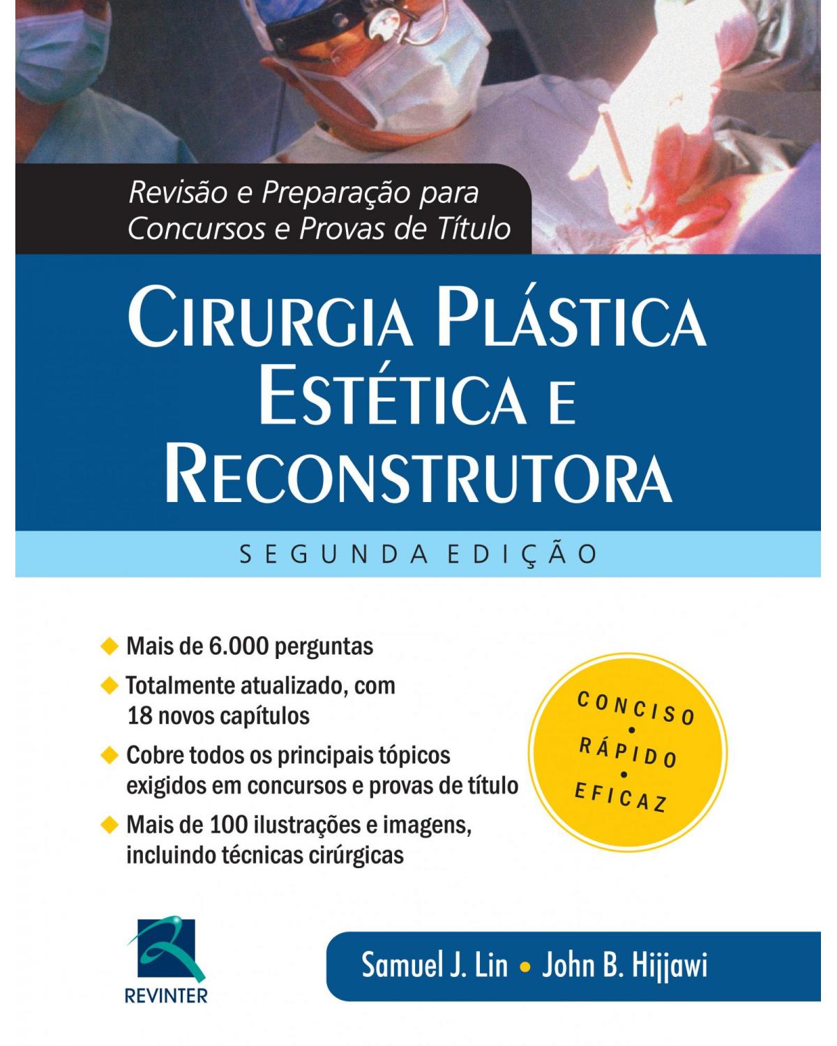 Cirurgia plástica estética e reconstrutora - revisão e preparação para concursos e provas de título - 2ª Edição | 2015