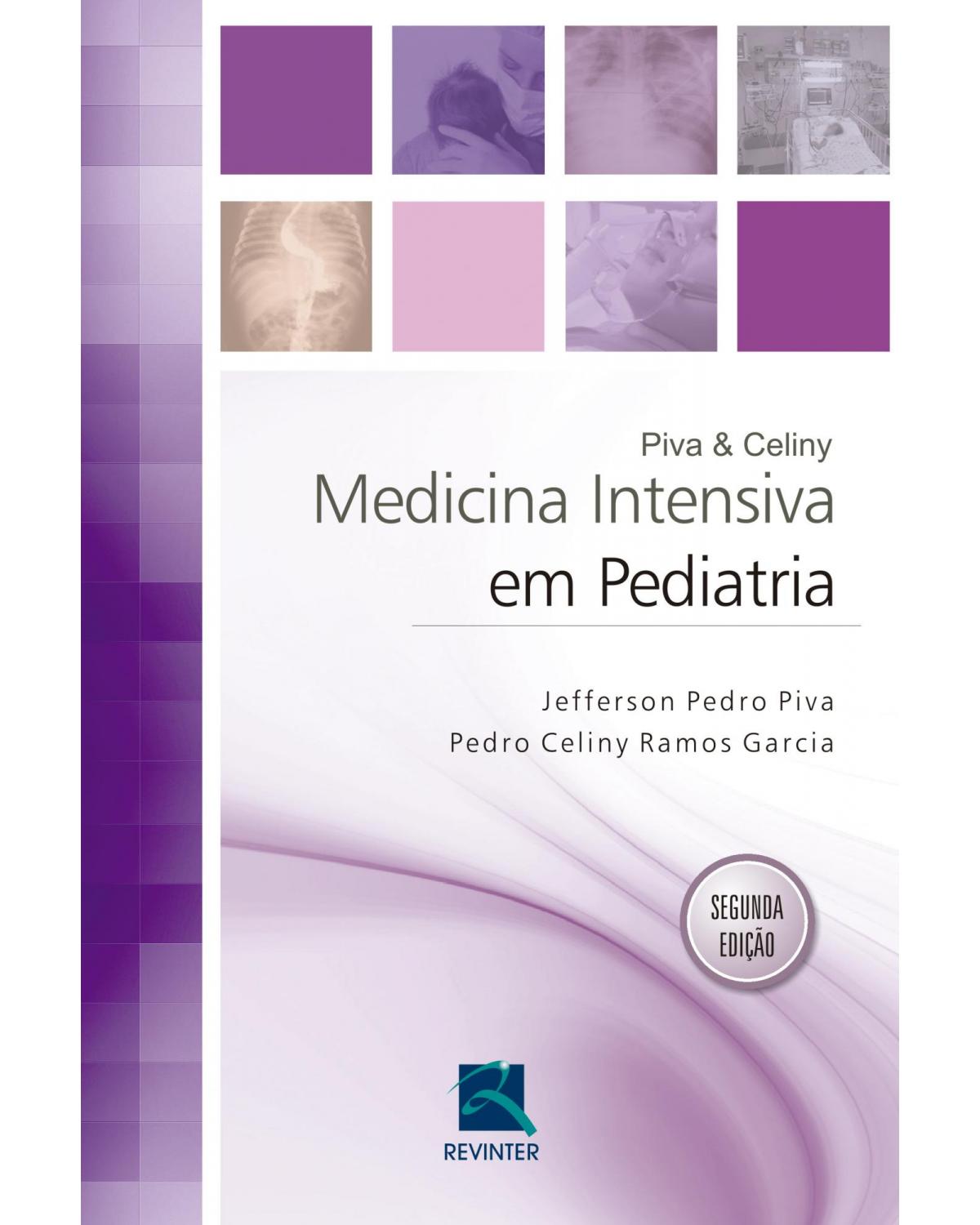 Piva e Celiny - Medicina intensiva em pediatria - 2ª Edição | 2014