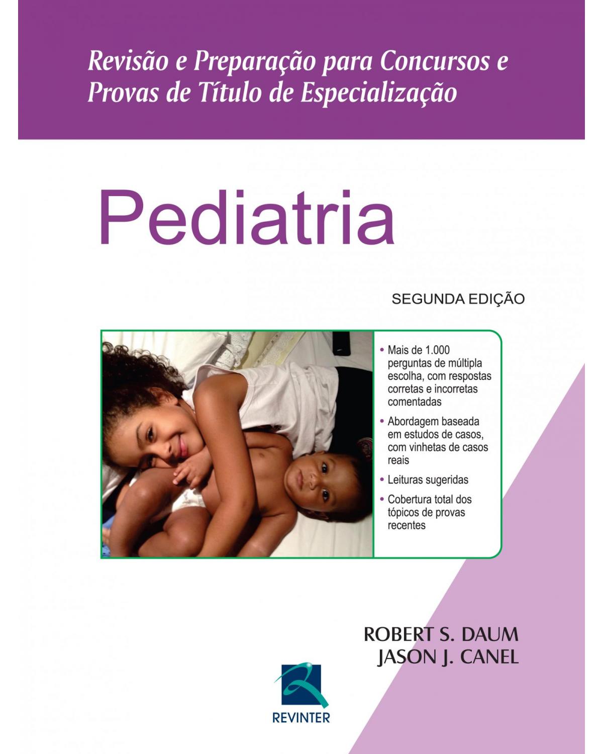 Pediatria - revisão e preparação para concursos e provas de título de especialização - 2ª Edição | 2015