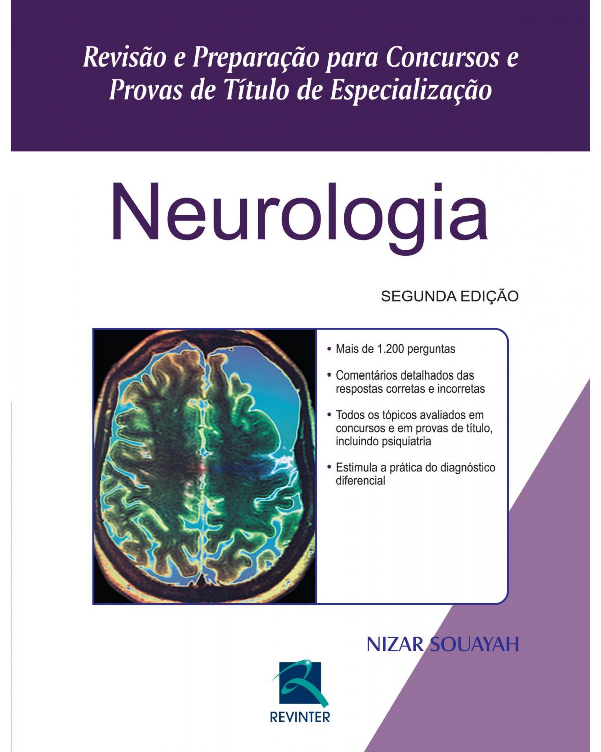 Neurologia - revisão e preparação para concursos e provas de título de especialização - 2ª Edição | 2015